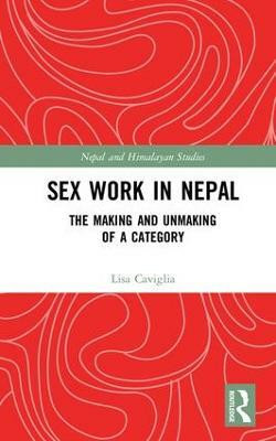 Gender and Sex-Work in Nepal(English, Hardcover, Caviglia Lisa)