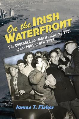 On the Irish Waterfront(English, Paperback, Fisher James T.)