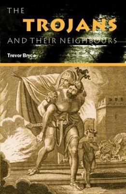 The Trojans & Their Neighbours(English, Paperback, Bryce Trevor)