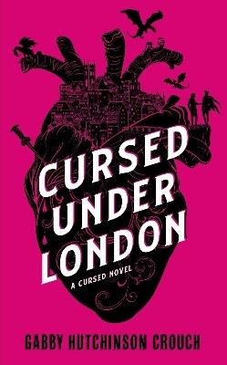 Cursed Under London(English, Hardcover, Hutchinson Crouch Gabby)