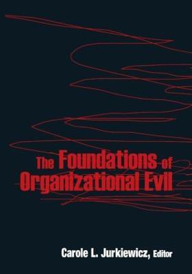 The Foundations of Organizational Evil(English, Paperback, Jurkiewicz Carole L.)