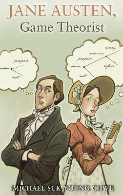 Jane Austen, Game Theorist(English, Hardcover, Chwe Michael Suk-Young)