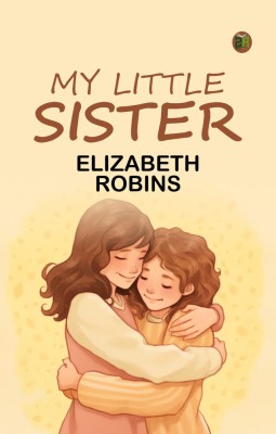 My Little Sister(Paperback, Elizabeth Robins)