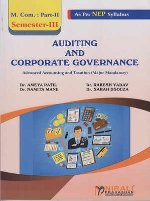 AUDITING AND CORPORATE GOVERNANCE - For MCom Part 2 - Semester 3 - Advanced Accounting and Taxation - As Per NEP Syllabus(Paperback, Dr. Ameya Patil, Dr. Rakesh Yadav, Dr. Namita Mane, Dr. Sarah Dsouza) AUDITING AND CORPORATE GOVERNANCE - For MCom Part 2 - Semester 3 - Advanced Accounting and Taxation - As Per NEP Syllabus(Paperback, Dr. Ameya Patil, Dr. Rakesh Yadav, Dr. Namita Mane, Dr. Sarah Dsouza)