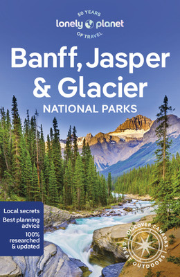 Lonely Planet Banff, Jasper and Glacier National Parks(English, Paperback, Lonely Planet Brendan)