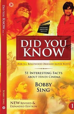 DID YOU KNOW - Vol.1 (New Revised and Expanded Edition)  - Vol.1 (New Revised and Expanded Edition) :For All Bollywood Obsessed Movie Buffs(English, Paperback, Bobby Sing)