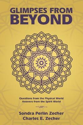 Glimpses from Beyond(English, Paperback, Zecher Charles E)