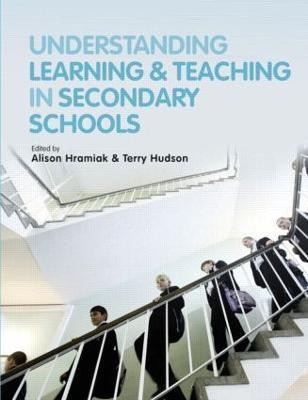 Understanding Learning and Teaching in Secondary Schools(English, Paperback, Hramiak Alison)