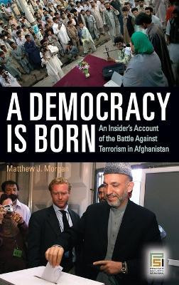 A Democracy Is Born(English, Hardcover, Morgan Matthew J.)