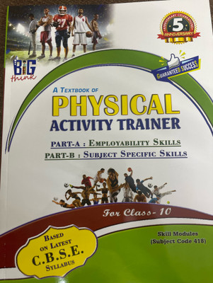 A TEXT BOOK OF PHYSICAL ACTIVITY TRAINER CLASS 10 English medium(Soft cover, Dr MD Sehrawat, Neelambar singh)