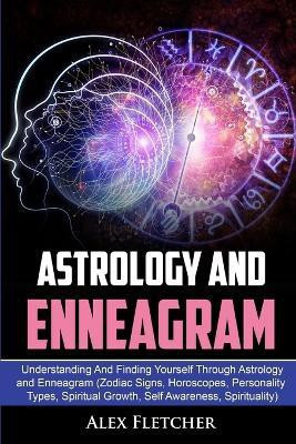 Astrology And Enneagram(English, Paperback, Fletcher Alex)
