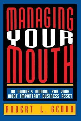 Managing Your Mouth(English, Paperback, GENUA Robert L.)
