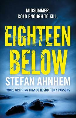 Eighteen Below  - Midsummer, Cold Enough to Kill(English, Paperback, Ahnhem Stefan)