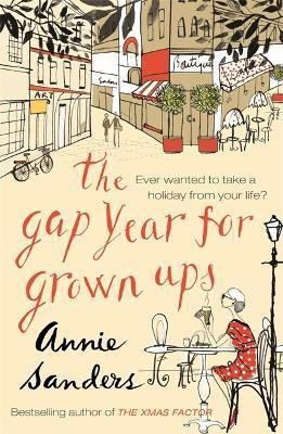 The Gap Year for Grown-Ups(English, Paperback, Sanders Annie)
