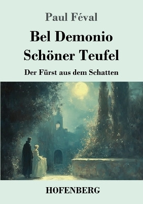 Bel Demonio - Schoener Teufel(German, Paperback, Feval Paul)