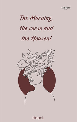 The Morning, The Verse and The Heaven!(Paperback, Haadi)