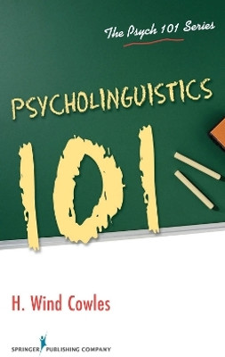 Psycholinguistics 101(English, Paperback, Cowles H. Wind)