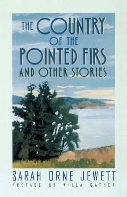 The Country of the Pointed Firs(English, Paperback, Jewett Sarah Orne)
