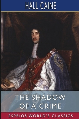 The Shadow of a Crime (Esprios Classics)(English, Paperback, Caine Hall)