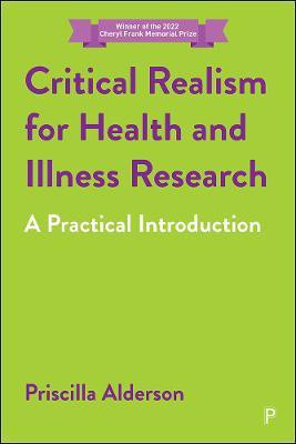 Critical Realism for Health and Illness Research(English, Paperback, Alderson Priscilla)