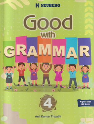 NEUBERG GOOD WITH GRAMMAR CLASS -4(Paperback, ANIL KUMAR TRIPATHI)