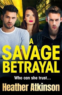 A Savage Betrayal(English, Paperback, Heather Atkinson)