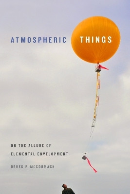 Atmospheric Things(English, Paperback, McCormack Derek P.)