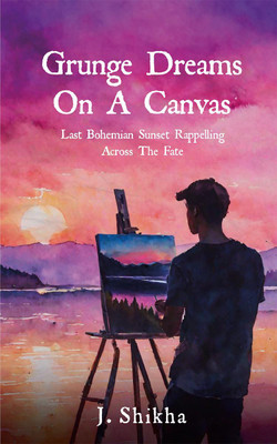 Grunge Dreams On A Canvas(English, Paperback, J. Shikha)