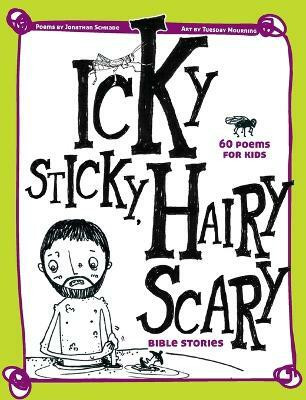 Icky Sticky, Hairy Scary Bible Stories(English, Paperback, Schkade Jonathan)