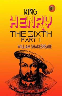 King Henry the Sixth, Part 1(Hardcover, William Shakespeare)