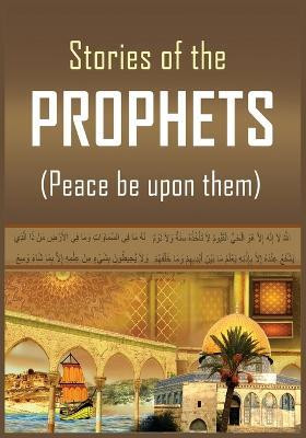 The Stories of the Prophets(English, Paperback, Hafiz Ibn Kathir)