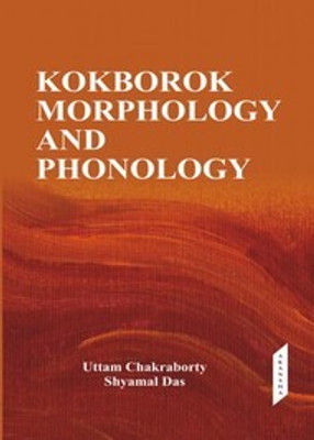 Kokborok Morphology and Phonology(Hardcover, Uttam Chakraborty)
