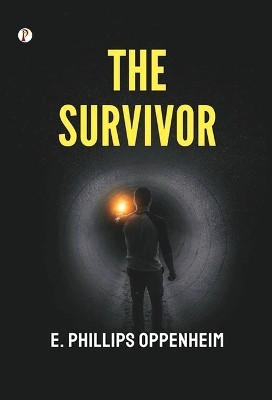The Survivor(English, Hardcover, Oppenheim E Phillips)