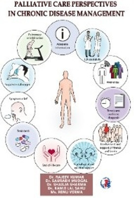 PALLIATIVE CARE PERSPECTIVES IN CHRONIC DISEASE MANAGEMENT(Paperback, Dr. RAJEEV KUMAR Dr. SAURABH MUDGAL, Dr. SHAILJA SHARMADr. RAMJI LAL SAHU Ms. RENU VERMA)