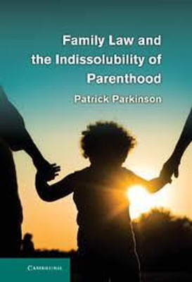 Family Law and the Indissolubility of Parenthood(English, Electronic book text, Parkinson Patrick)