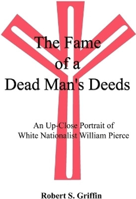 The Fame of a Dead Man's Deeds(English, Paperback, Griffin Robert S.)