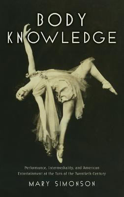 Body Knowledge(English, Hardcover, Simonson Mary)