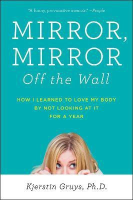 Mirror, Mirror Off the Wall(English, Paperback, Gruys Kjerstin)