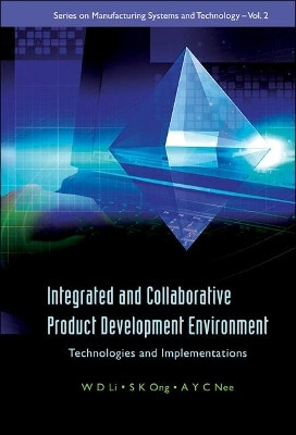 Integrated And Collaborative Product Development Environment: Technologies And Implementations  - Technologies and Implementations(English, Hardcover, Nee Andrew Yeh Ching)