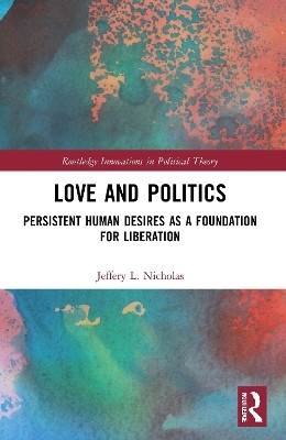 Love and Politics(English, Paperback, Nicholas Jeffery L.)