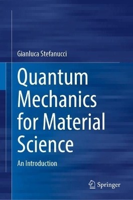 Quantum Mechanics for Material Science(English, Hardcover, Stefanucci Gianluca)