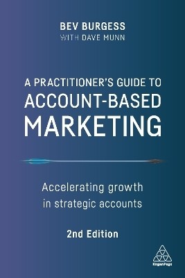 A Practitioner's Guide to Account-Based Marketing(English, Paperback, Burgess Bev)