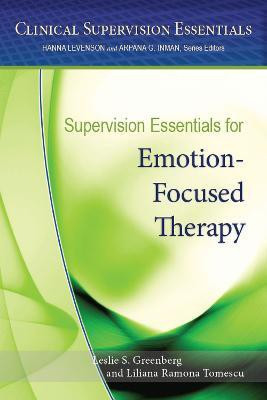 Supervision Essentials for Emotion-Focused Therapy(English, Paperback, Greenberg Leslie S.)