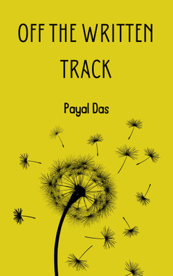 Off the Written Track(English, Paperback, Das Payal)