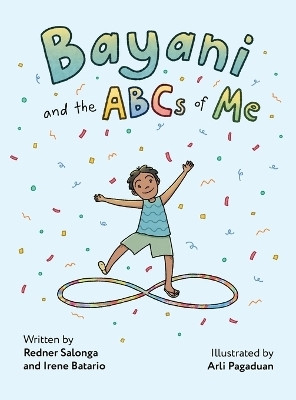 Bayani and the ABCs of Me(English, Hardcover, Salonga Redner)