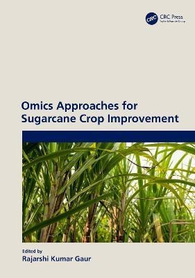 Omics Approaches for Sugarcane Crop Improvement(English, Hardcover, unknown)