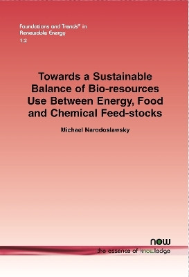 Towards a Sustainable Balance of Bio-resources Use Between Energy, Food and Chemical Feed-stocks(English, Paperback, Narodoslawsky Michael)