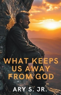 What Keeps Us Away From God(English, Paperback, S Ary Jr)