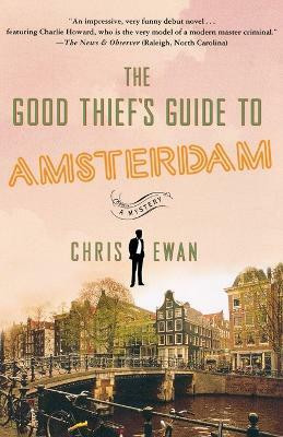The Good Thief's Guide to Amsterdam(English, Paperback, Ewan Chris)