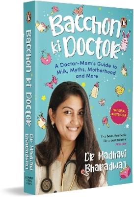 Bacchon Ki Doctor's Desi Parenting Book(English, Paperback, Bharadwaj Madhavi Dr)